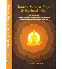 Tantra, Mantra, Yoga and Spiritual Bliss