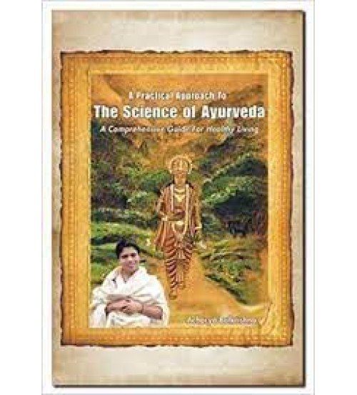 A Practical Approach to Science of Ayurveda(english)