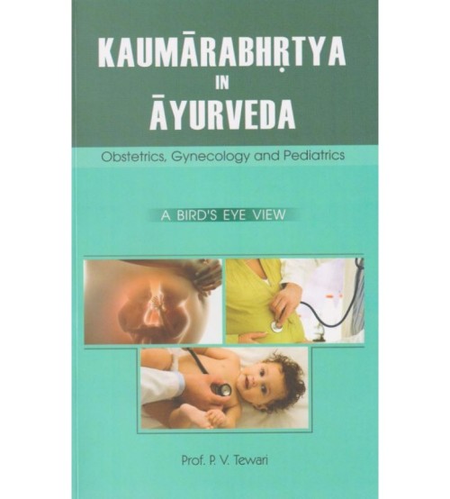 Kaumarbhritya in ayurveda(Obstetrics,Gyaecology and Pediatrics)