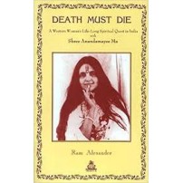 Death Must Die: Based on the Diaries of Atmananda