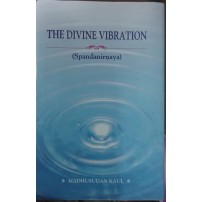 The Divine Vibration (Spandanirnaya)