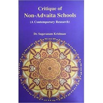 Critique Non-Advaita Schools (A Contemporary Research)
