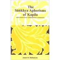 The Sankhya Aphorisms of Kapila: With Extracts from Vijnanabhiksu's Commnetary