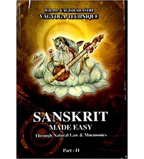 Sanskrit Made Easy: Through Natural Law & Mnemonics (Vol. 2)