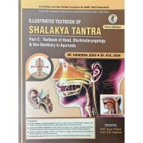 Illustrated Textbook of Shalakya Tantra Part-2 (Textbook of Head, Otorhinolaryngology & Oro-Dentistry in Ayurveda) According to the New NCISM Curriculum for BAMS Third Professional - (English)