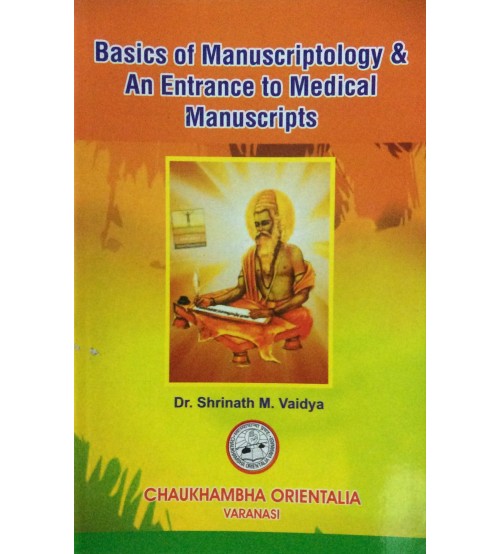 Basics of Manuscriptology & An Entrance to Medical Manuscripts