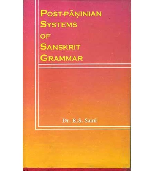 Post-Paninian Systems of Sanskrit Grammar 