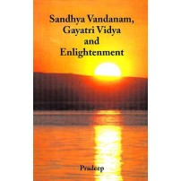 Sandhya vandanam, Gayatri Vidya and Enlightenment