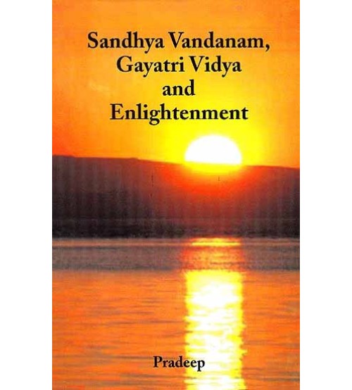 Sandhya vandanam, Gayatri Vidya and Enlightenment