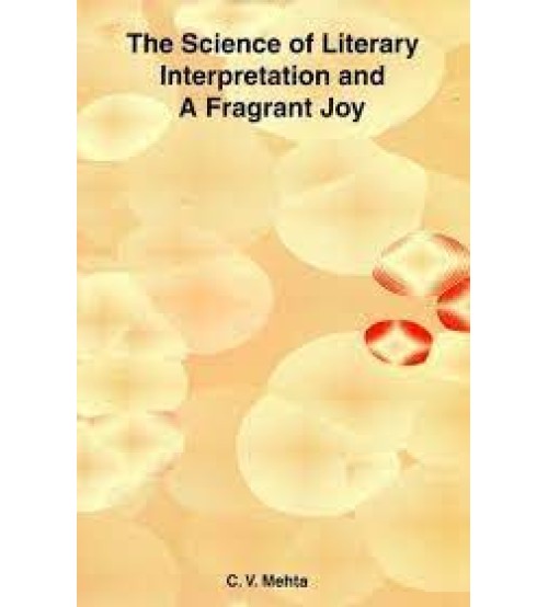 The Science of Literary Interpretation and A Fragrant Joy