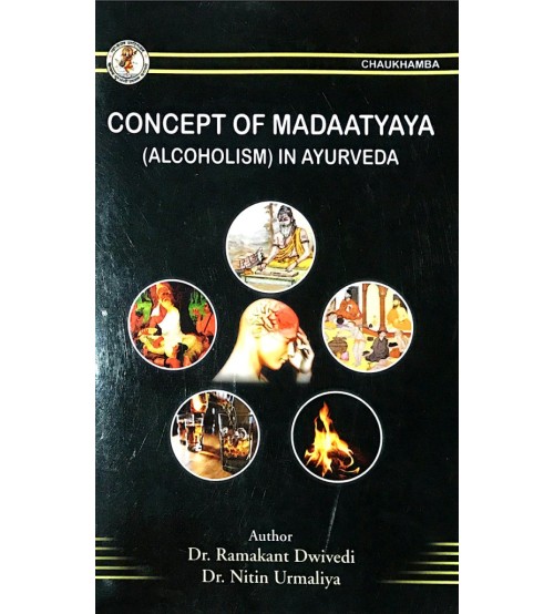 Concept of Madatyaya in Ayurveda  (Alcoholism)in Ayurveda