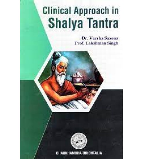 Clinical Approach in Shalya Tantra