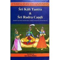 Sri Kali Tantra & Sri Rudra Candi Tantra