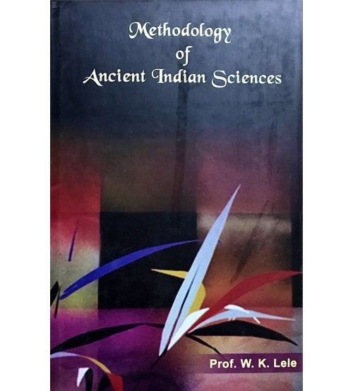 Methodology of Ancient Indian Sciences