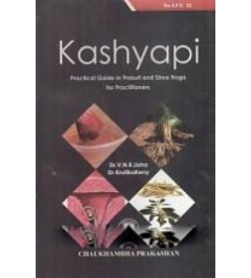 Kashyapi: Practical Guide in Prasuti and Stree Roga for Practitioners 