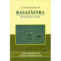 A Text Book Of Rasa shastra(Iatro-Chemistry and Ayurvedic Pharmaceutics) 