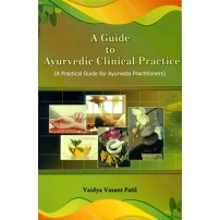 A Guide to Ayurvedic Clinical Practice 