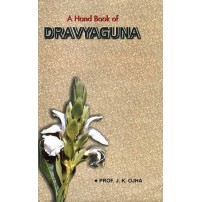 A Hand Book of Dravyaguna 