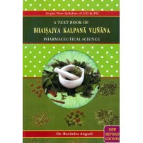 A Text Book of Bhaishajya Kalpana Vijnana Pharmaceutical Science (HB)