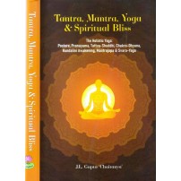 Tantra, Mantra, Yoga and Spiritual Bliss