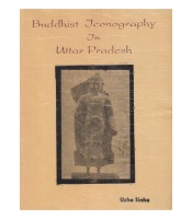 Buddhist Iconography In Uttar Pradesh (A.D 300 to 1200)
