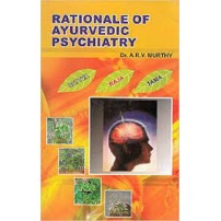 Rationale of Ayurvedic Psychiatry